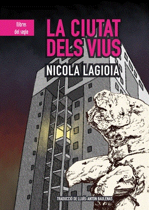 LA CIUTAT DELS VIUS | 9788481289725 | NICOLA LAGIOIA