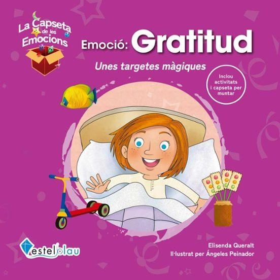 EMOCIÓ GRATITUD UNES TARGETES MAGIQUES | 9788418823169 | ELISENDA QUERALT & ANGELES PEINADOR