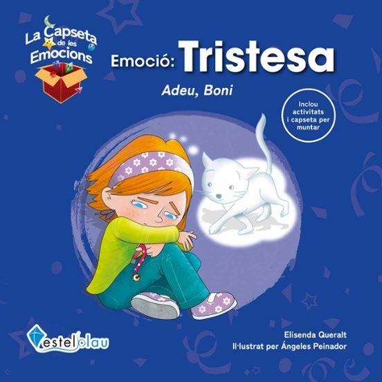 EMOCIÓ TRISTESA ADEU BONI | 9788418823138 | ELISENDA QUERALT & ANGELES PEINADOR