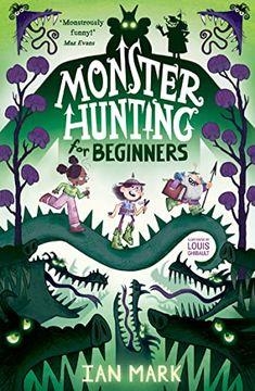 MONSTER HUNTING FOR BEGINNERS | 9780755504367 | IAN MARK