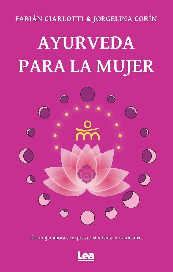 AYURVEDA PARA LA MUJER | 9788411310925 | FABIÁN CIARLOTTI & JORGELINA CORÍN