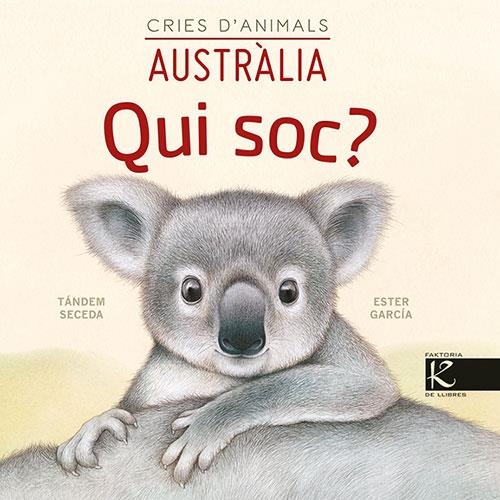 QUI SOC CRIES D’ANIMALS AUSTRQLIA | 9788418558443 | VVAA