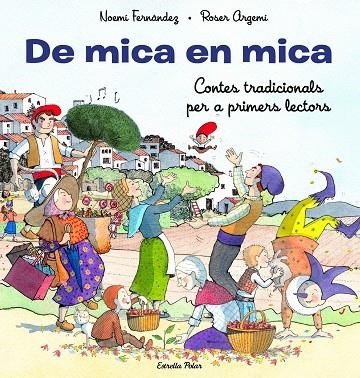 De mica en mica Contes tradicionals per a primers lectors | 9788413893372 | Roser Argemí