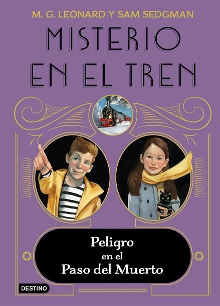 Misterio en el tren 04 Peligro en el Paso del Muerto | 9788408260370 | M.G. Leonard & Sam Sedgman