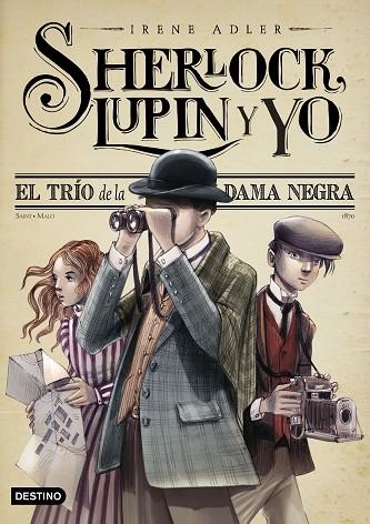 SHERLOCK LUPIN Y YO 01 El trío de la Dama Negra | 9788408262558 | Irene Adler