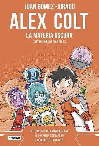 Alex Colt La materia oscura | 9788408262619 | Juan Gómez-Jurado