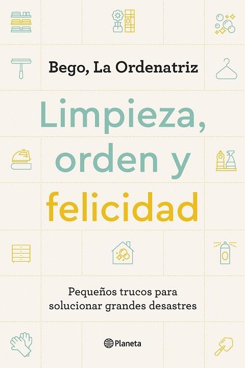 Limpieza orden y felicidad | 9788408261896 | Bego la Ordenatriz