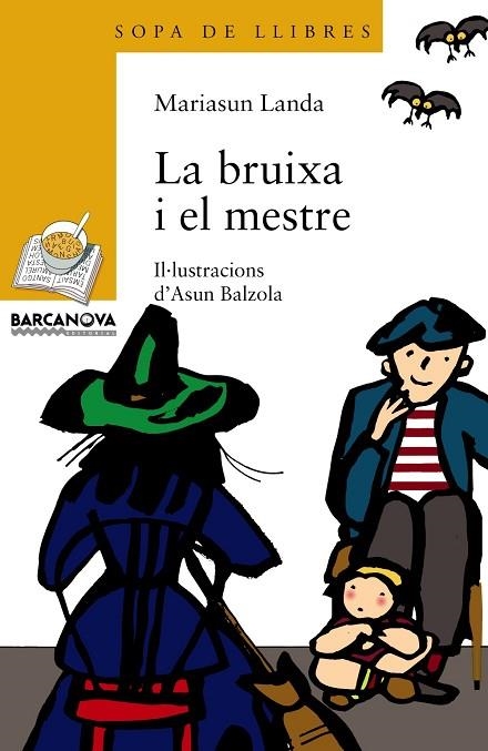 BRUIXA I EL MESTRE, LA (SOPA DE LLIBRES) | 9788448909666 | MARIASUN LANDA ETXEBESTE