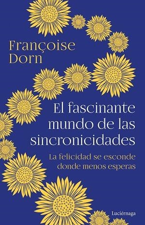 El fascinante mundo de las sincronicidades | 9788418015991 | Françoise Dorn