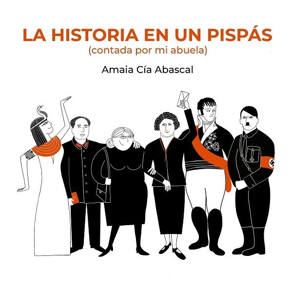 La historia en un pispás | 9788418820700 | Amaia Cía Abascal