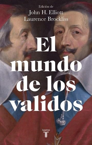 El mundo de los validos | 9788430625543 | John H. Elliott & Laurence Brockliss