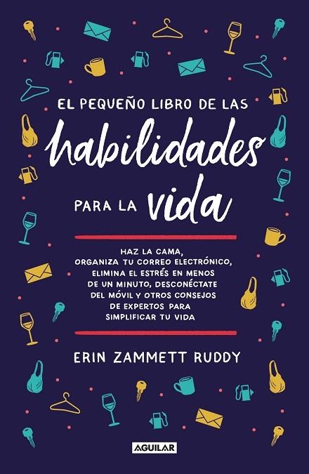 El pequeño libro de las habilidades para la vida | 9788403522985 | Erin Zammett Ruddy