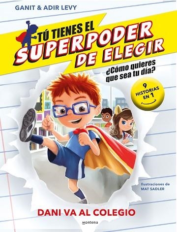 TU TIENES EL SUPERPODER DE ELEGIR Dani va al colegio | 9788419169365 | Ganit & Adir Levy