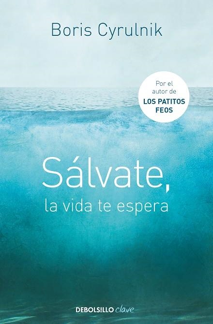 Sálvate la vida te espera | 9788490622407 | Boris Cyrulnik