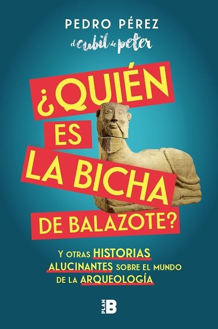 Quién es la Bicha de Balazote? | 9788417809447 | Pedro Pérez el cubil de peter