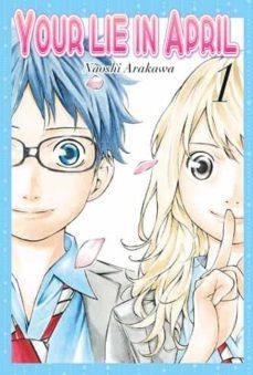 YOUR LIE IN APRIL 01 | 9788494354045 | ARAKAWA NAOSHI