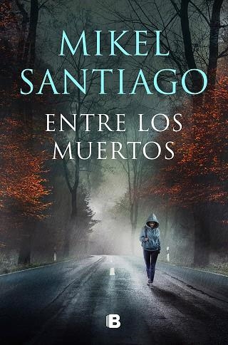 TRILOGÍA DE ILLUMBE 03 ENTRE LOS MUERTOS | 9788466672191 | MIKEL SANTIAGO