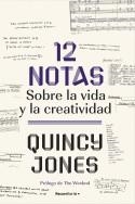 12 NOTAS SOBRE LA VIDA Y LA CREATIVIDAD | 9788418417382 | QUINCY JONES