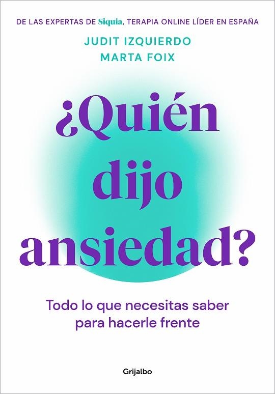 QUIEN DIJO ANSIEDAD? | 9788425362187 | MARTA FOIX & JUDIT IZQUIERDO