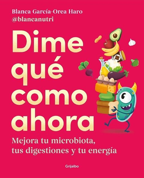 DIME QUE COMO AHORA | 9788425362330 | BLANCA GARCIA-OREA HARO @BLANCANUTRI