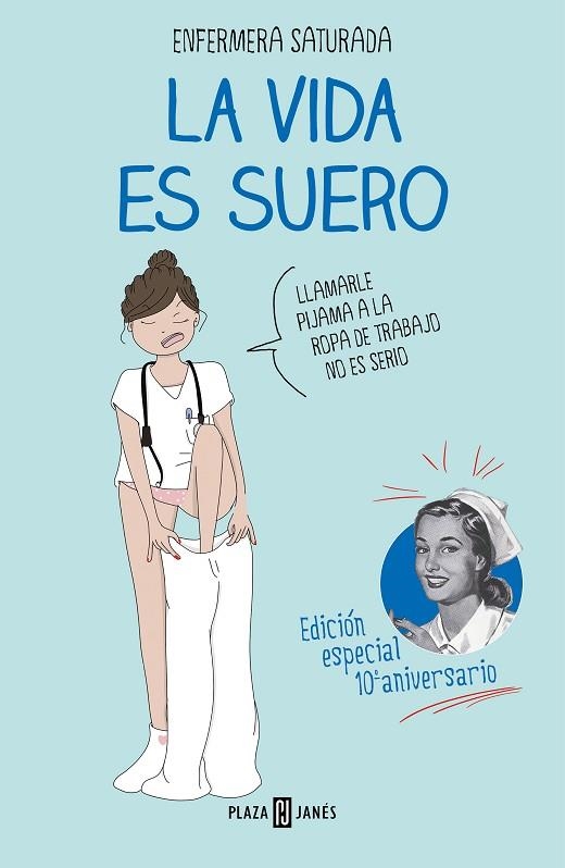 LA VIDA ES SUERO | 9788401029615 | ENFERMERA SATURADA