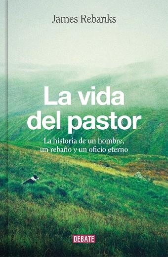 LA VIDA DEL PASTOR | 9788418967801 | JAMES REBANKS