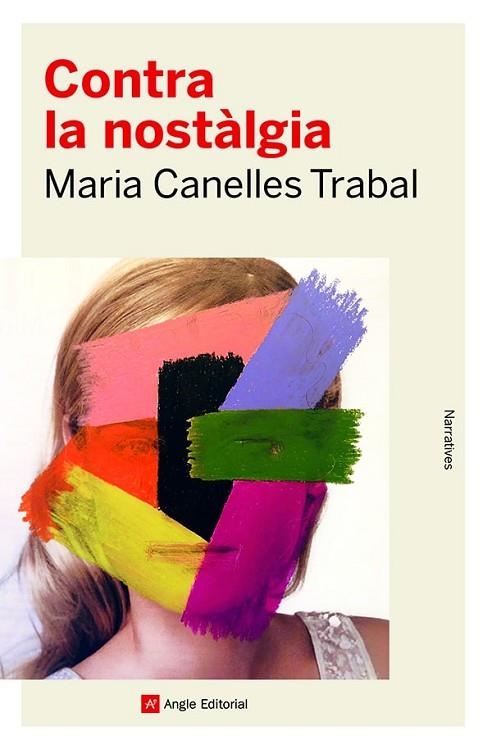 CONTRA LA NOSTÀLGIA | 9788419017253 | MARIA CANELLES TRABAL