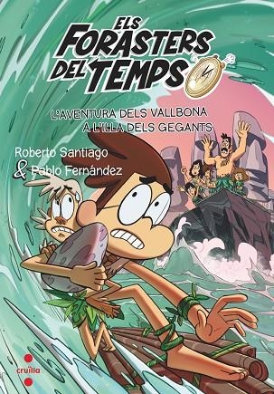 ELS FORASTERS DEL TEMPS 14 L'AVENTURA DELS VALLBONA A L'ILLA DELS GEGANTS | 9788466150682 | ROBERTO SANTIAGO