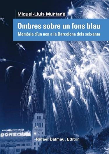 OMBRES SOBRE UN FONS BLAU | 9788423208838 | MIQUEL LLUIS MUNTANÉ SICART