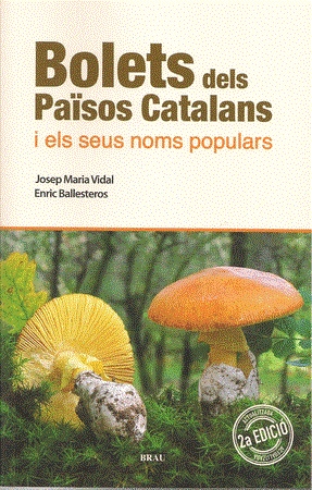 BOLETS DELS PAÏSOS CATALANS I ELS SEUS NOMS POPULARS | 9788418096389 | JOSEP MARIA VIDAL & ENRIC BALLESTEROS