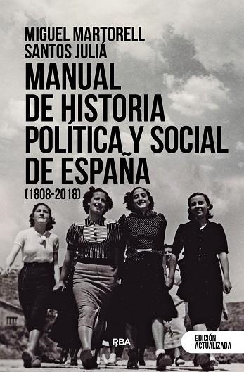 MANUAL DE HISTORIA POLÍTICA Y SOCIAL DE ESPAÑA (1808-2018) | 9788411320580 | MIGUEL MARTORELL LINARES & SANTOS JULIÁ