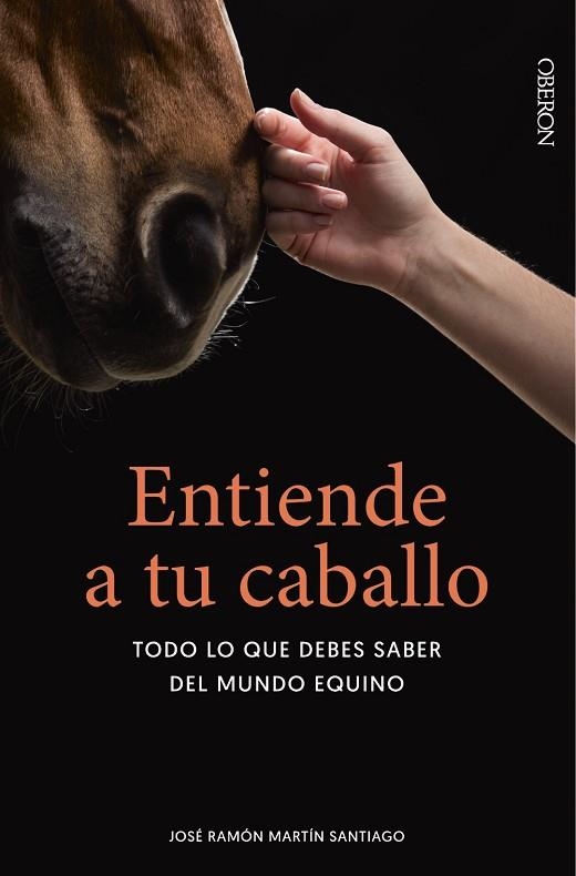 ENTIENDE A TU CABALLO | 9788441546288 | JOSE RAMON MARTÍN SANTIAGO