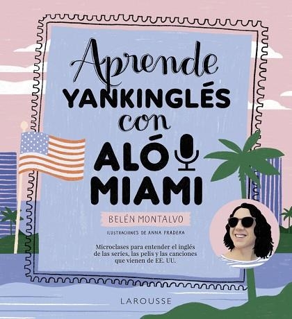 APRENDE YANKINGLÉS CON ALÓ MIAMI | 9788419250483 | BELEN MONTALVO