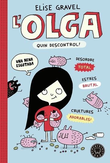 L'OLGA 03 L'OLGA QUIN DESCONTROL! | 9788419172525 | ELISE GRAVEL