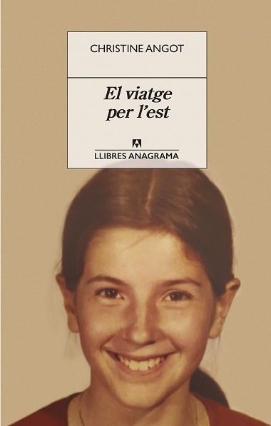 EL VIATGE PER L'EST | 9788433918116 | CHRISTINE ANGOT