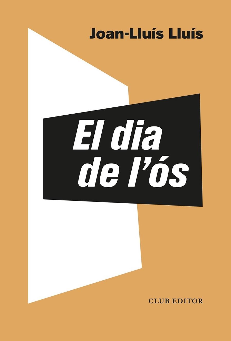 EL DIA DE L'ÓS | 9788473293549 | JOAN-LLUÍS LLUÍS