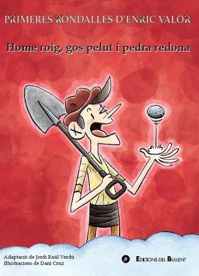 HOME ROIG, GOS PELUT I PEDRA REDONA | 9788499042435 | ENRIC VALOR & DANI CRUZ