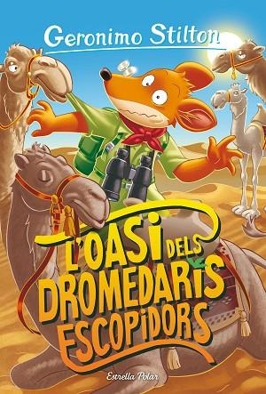 GERONIMO STILTON 90 L'oasi dels dromedaris escopidors | 9788413893624 | Geronimo Stilton