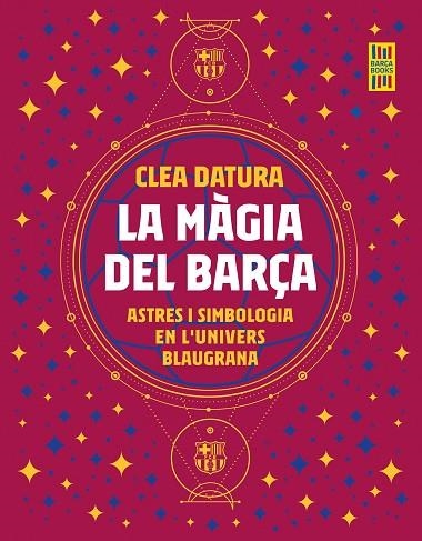 La màgia del Barça | 9788419430014 | Clea Datura