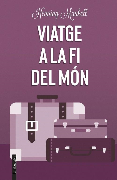 Viatge a la fi del món | 9788419150219 | Henning Mankell