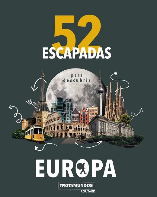 52 ESCAPADAS PARA CONOCER EUROPA | 9788417245191 | PHILIPPE GLOAGUEN