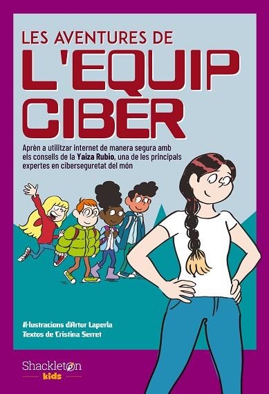 LES AVENTURES DE L'EQUIP CIBER | 9788413611938 | CRISTINA SERRET & YAIZA RUBIO & CRISTINA SERRET