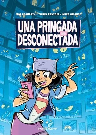 UNA PRINGADA MUY DESCONECTADA | 9788419148193 | MAT HEAGERTY & TINTIN PANTOJA & MIKE AMANTE