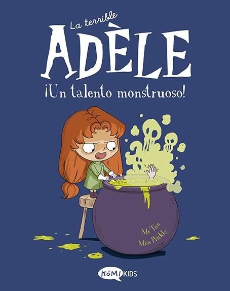 LA TERRIBLE ADELE 06 UN TALENTO MONSTRUOSO | 9788419183125 | MR TAN & MISS PRICKLY