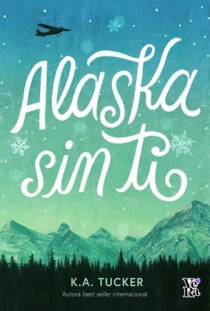 Alaska sin ti | 9788412578126 | K. A. TUCKER