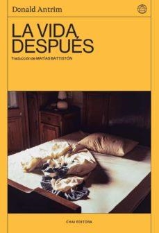 La vida después | 9788412498240 | DONALD ANTRIM