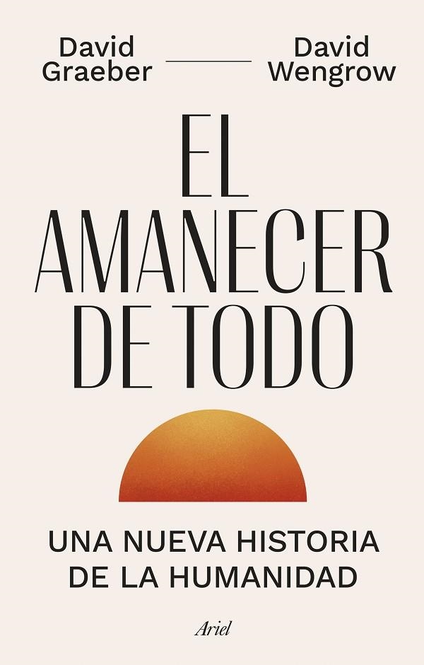 El amanecer de todo | 9788434435728 | David Graeber & David Wengrow