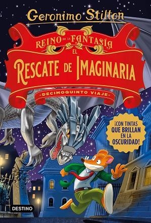 Reino de la Fantasía El rescate de Imaginaria Decimoquinto viaje | 9788408260547 | Geronimo Stilton