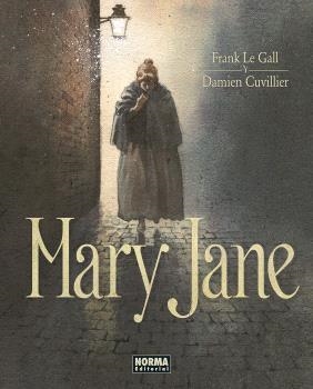 MARY JANE | 9788467956801 | FRANK LE GALL & DAMIEN CUVILLIER