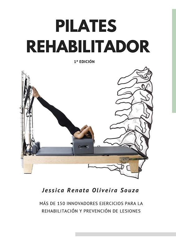 PILATES REHABILITADOR | 9788418840029 | JESSICA RENATA OLIVEIRA SOUZA